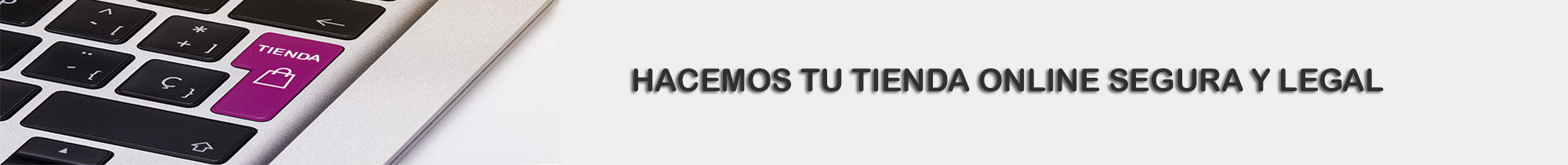 Hacemos tu ecommerce seguro y legal